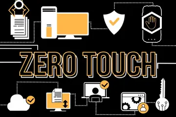 Zero Touch